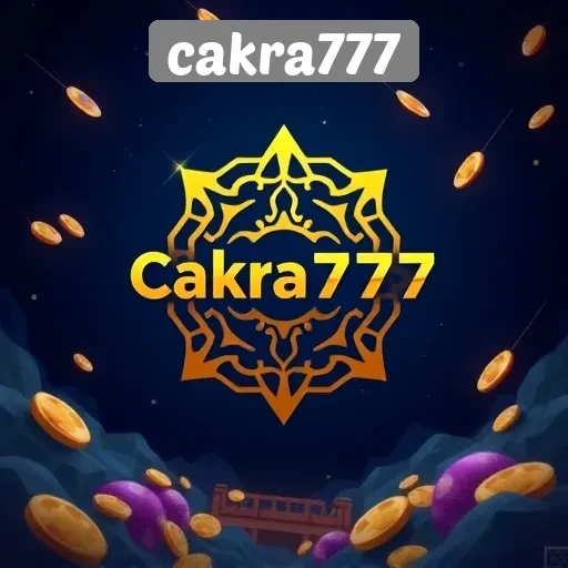 Memahami Fitur Unggulan Situs Game Cakra777